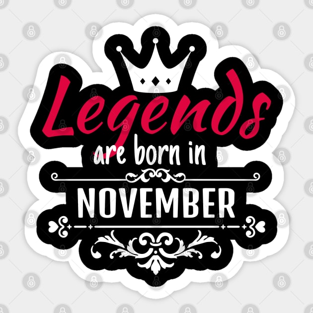 Legends are born in November Sticker by boohenterprise